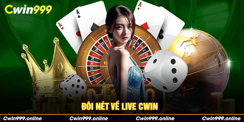 Đôi nét về live CWIN.