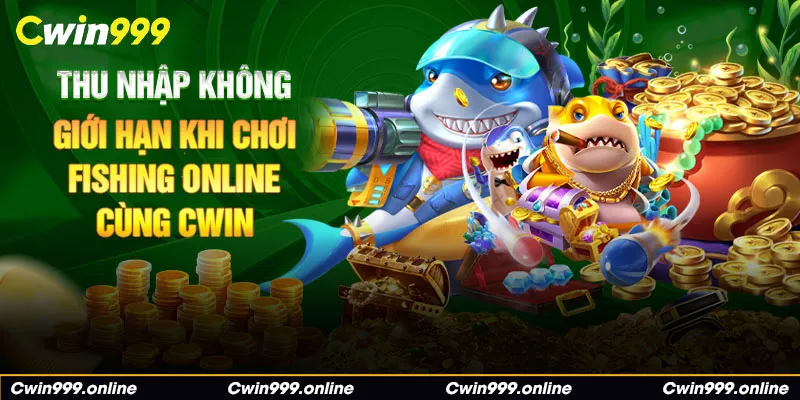 Thu nhập không giới hạn khi chơi Fishing online cùng CWIN